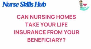 Can Nursing Homes Claim Your Life Insurance Before Your Beneficiary?