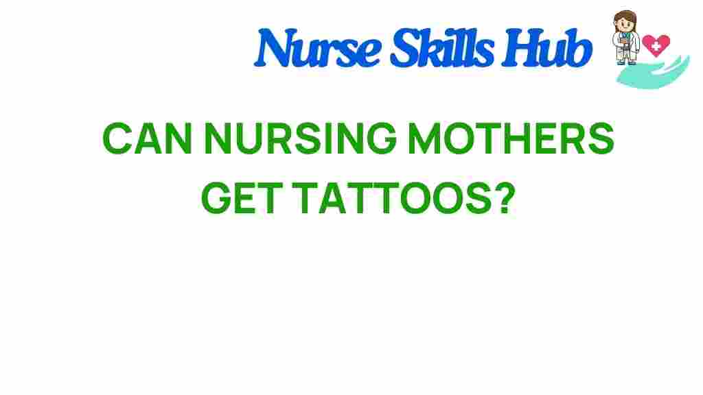 can-nursing-mothers-get-tattoos