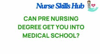 Can a Pre Nursing Degree Open Doors to Medical School?