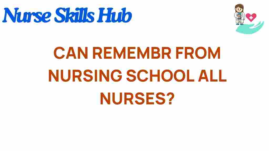 can-nurses-remember-nursing-school