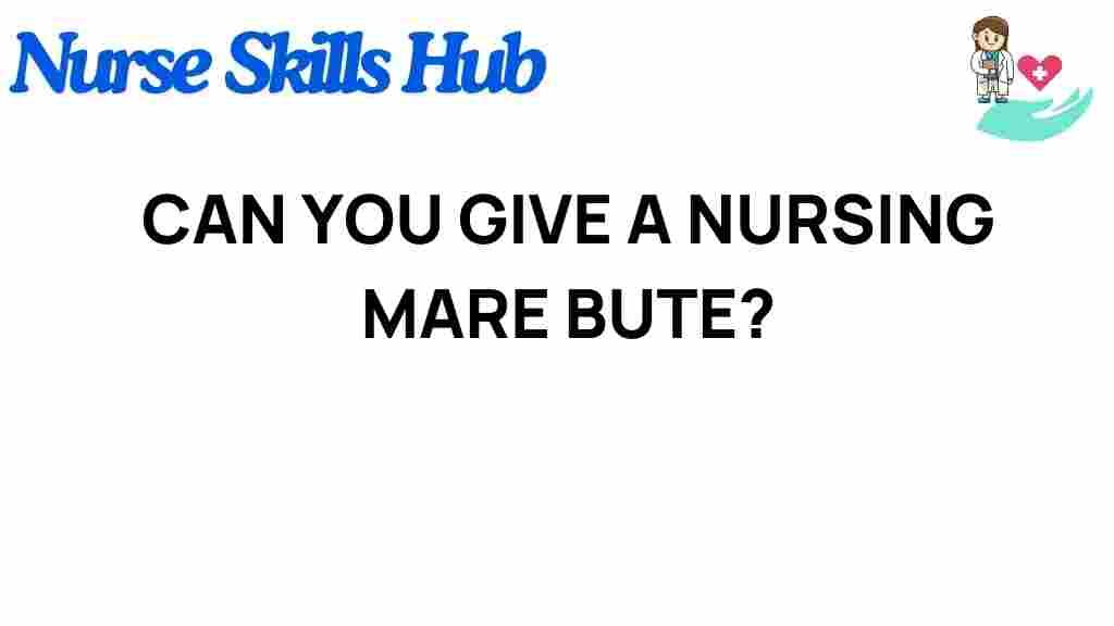 nursing-mares-bute