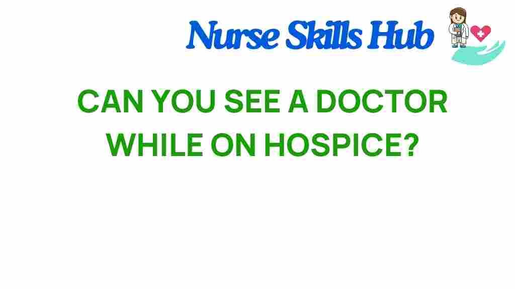 can-you-see-a-doctor-while-on-hospice