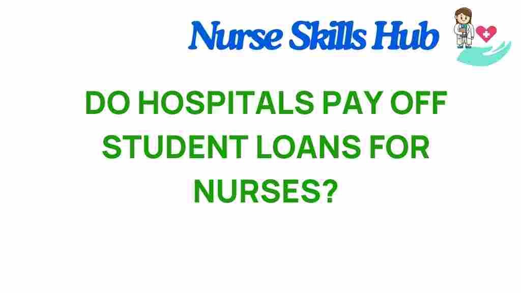 do-hospitals-pay-off-student-loans-for-nurses