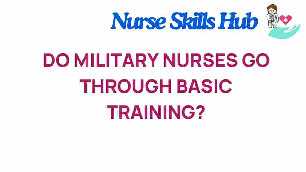 do-military-nurses-basic-training