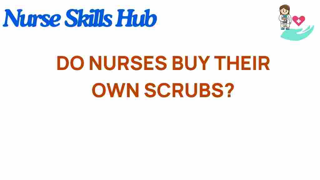 do-nurses-buy-their-own-scrubs