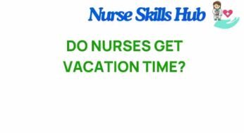 Do Nurses Get Vacation Time? Unveiling the Truth Behind Nurse Leave Policies