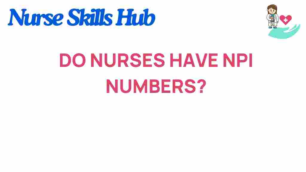 do-nurses-have-npi-numbers