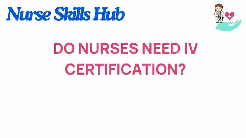 do-nurses-need-iv-certification