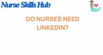 Why Nurses Should Embrace LinkedIn: Uncovering Hidden Opportunities