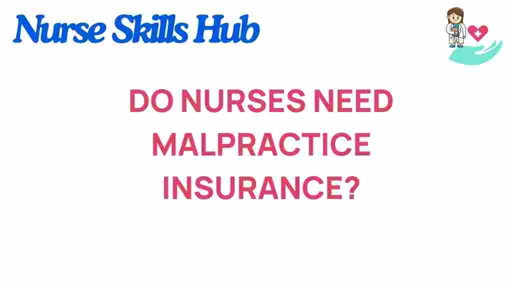 do-nurses-need-malpractice-insurance