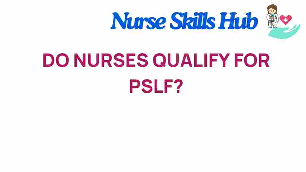 nurses-eligible-for-pslf