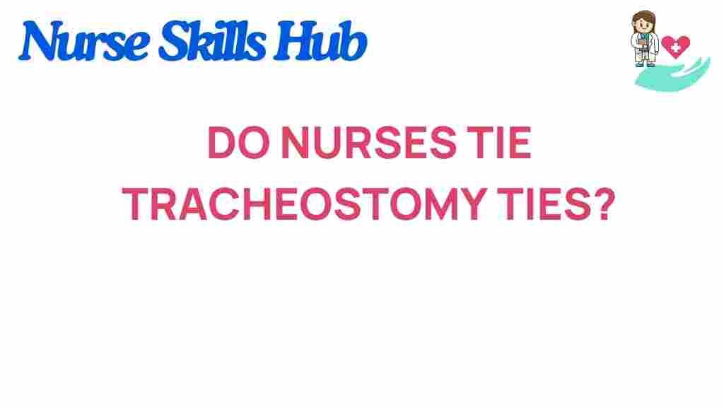 tracheostomy-nurses-tie-ties