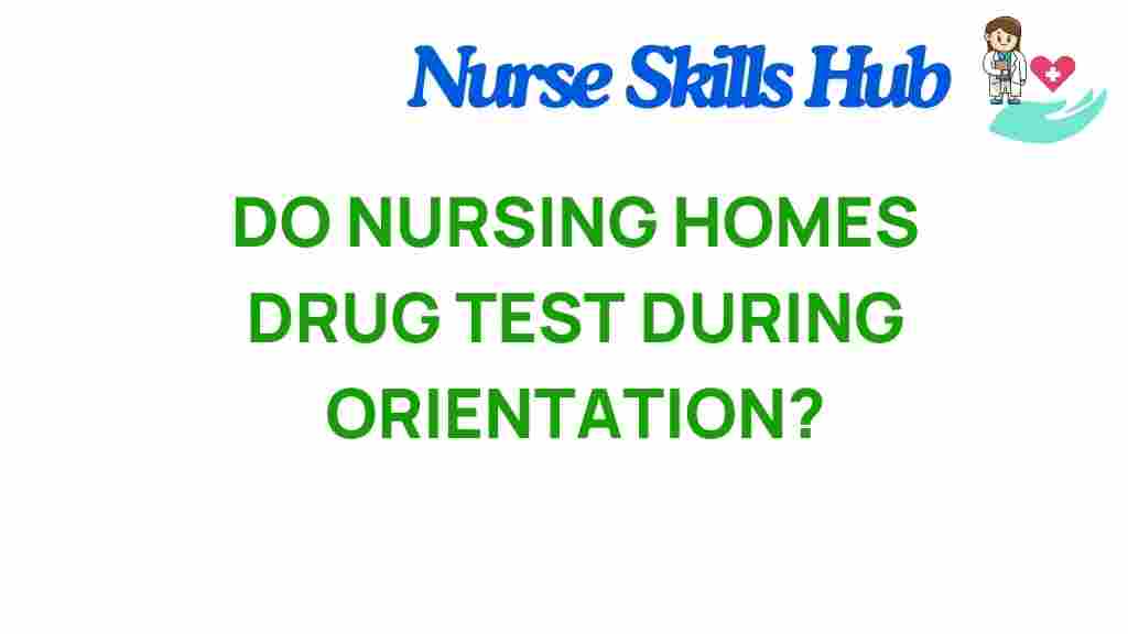 nursing-homes-drug-testing-orientation
