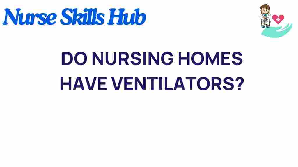 do-nursing-homes-have-ventilators