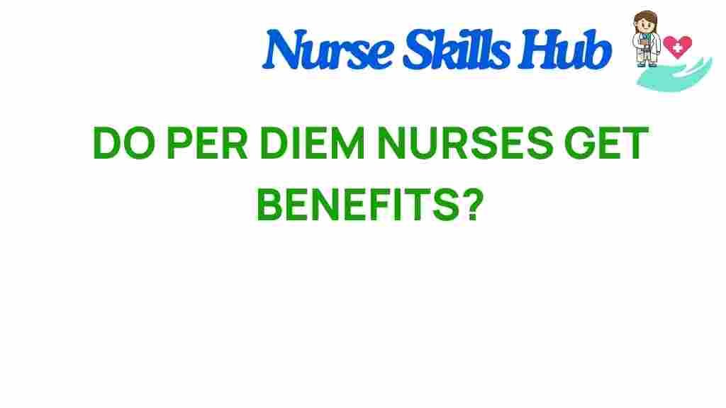 per-diem-nurses-get-benefits