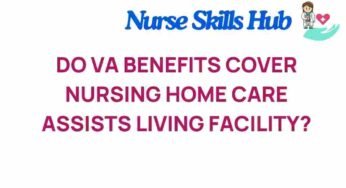 Unpacking VA Benefits: Do They Cover Nursing Home Care?