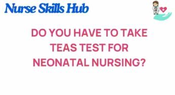 Unpacking the TEAS Test Requirement for Aspiring Neonatal Nurses