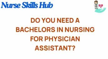 Do You Really Need a Bachelor’s in Nursing to Become a Physician Assistant?