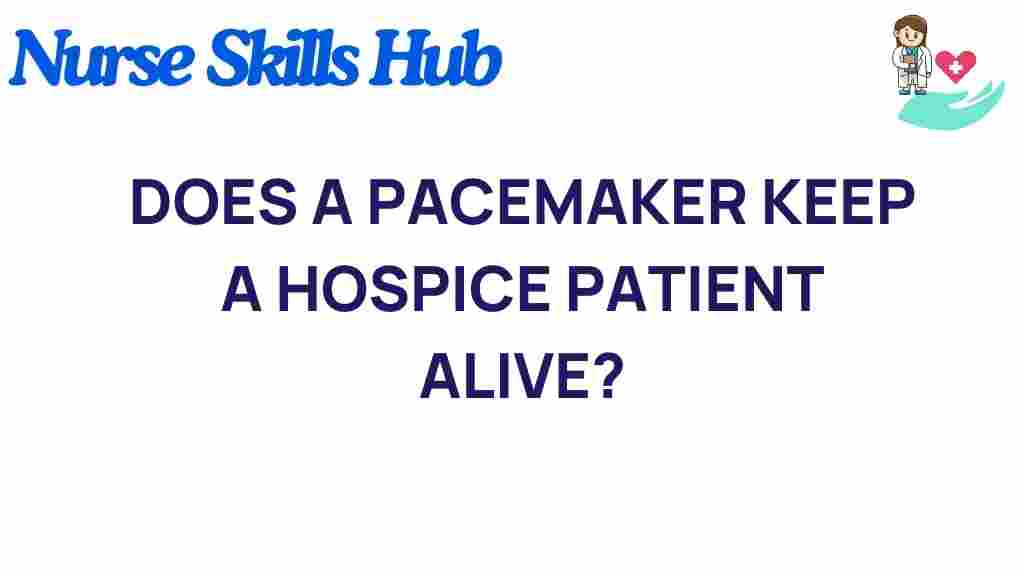 pacemaker-hospice-patients-alive