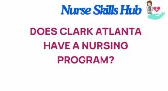 Unveiling Clark Atlanta’s Nursing Program: What You Need to Know
