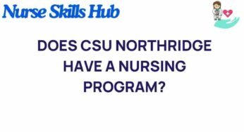 Unveiling the Secrets: Does CSU Northridge Offer a Nursing Program?