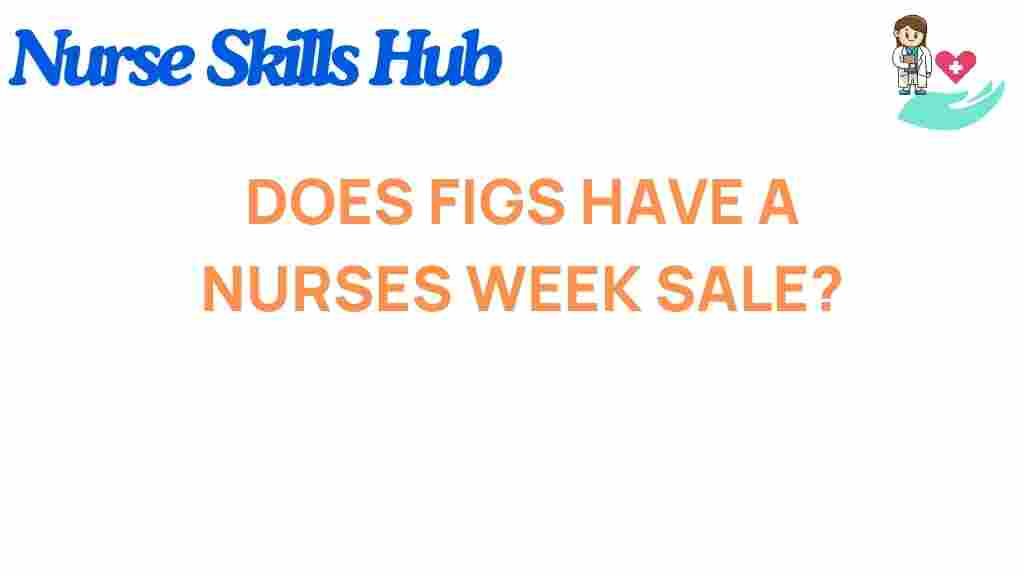 figs-nurses-week-sale-secrets