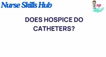 Exploring the Role of Catheters in Hospice Care: What You Need to Know