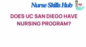 Unveiling the Truth: Does UC San Diego Offer a Nursing Program?