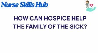 Unveiling Hospice: How It Transforms Family Dynamics in Illness