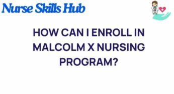 Unlocking Opportunities: How to Enroll in the Malcolm X Nursing Program