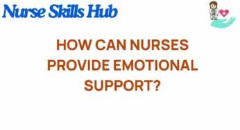 Unlocking the Power of Emotional Support in Nursing