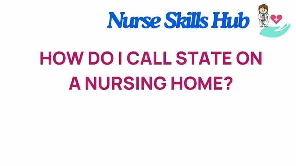 nursing-home-call-state-report-issues