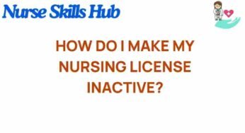 Navigating the Path: How to Make Your Nursing License Inactive