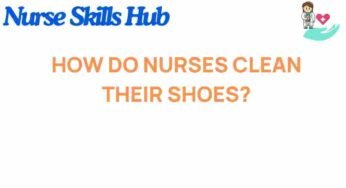 The Surprising Secrets Behind How Nurses Clean Their Shoes