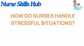 Unveiling the Secrets: How Do Nurses Master Stressful Situations?