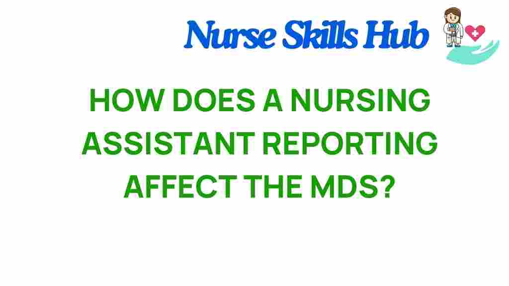 nursing-assistants-impact-mds-reporting