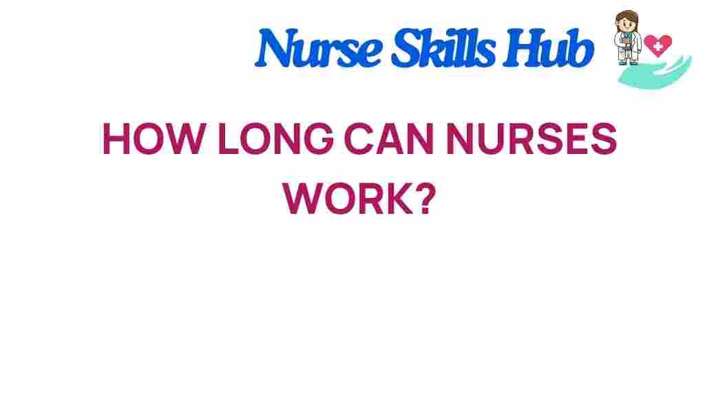 how-long-can-nurses-work