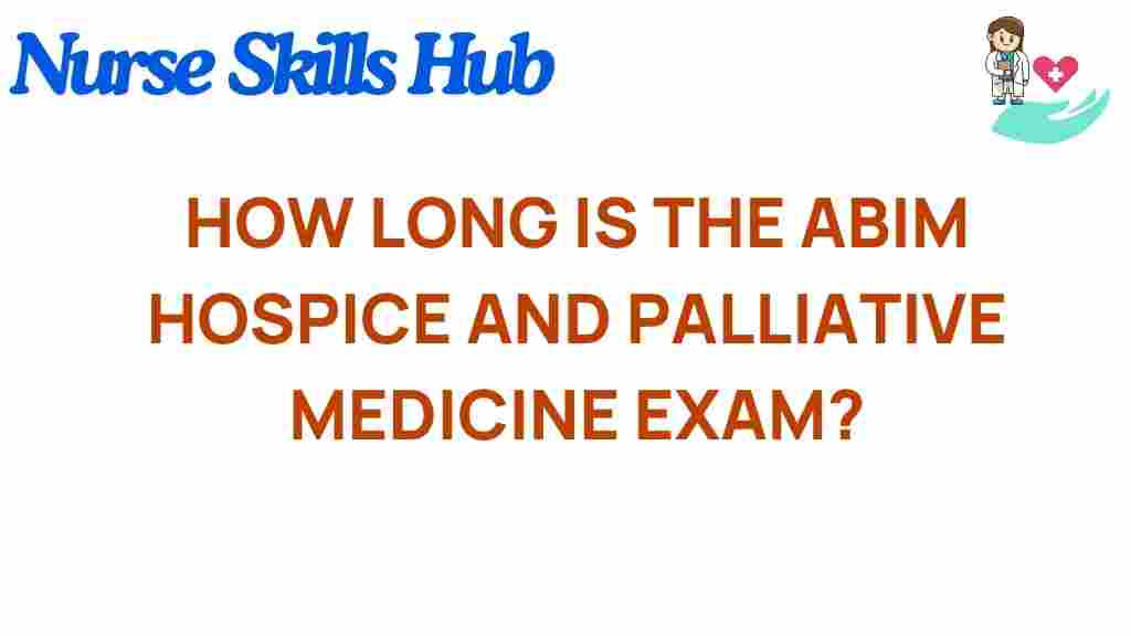 abim-hospice-palliative-medicine-exam-duration