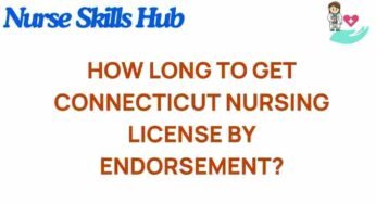 Navigating the Path: How Long to Obtain a Connecticut Nursing License by Endorsement?