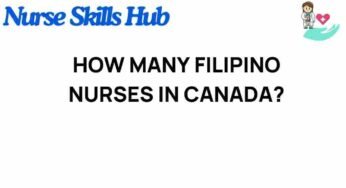 Unveiling the Surge: How Many Filipino Nurses Are Transforming Canada?
