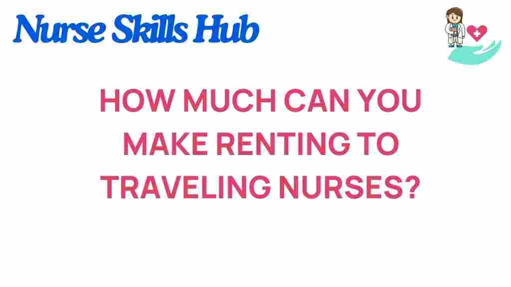 traveling-nurses-rental-income