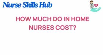 Unveiling the True Cost of In-Home Nurses: What You Need to Know