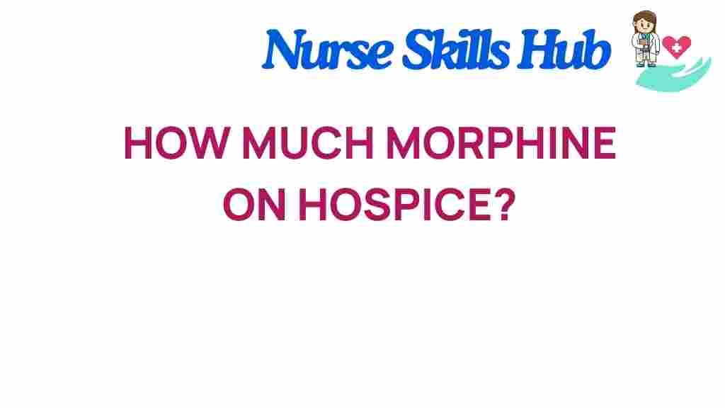 how-much-morphine-hospice