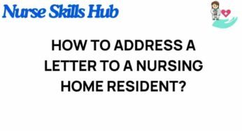 Mastering the Art of Correspondence: Addressing Letters to Nursing Home Residents