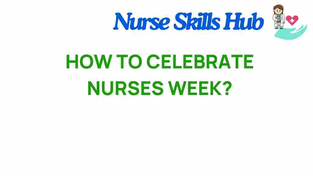 nurses-week-celebration-ideas