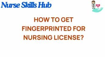 Unlocking the Secrets: How to Get Fingerprinted for Your Nursing License