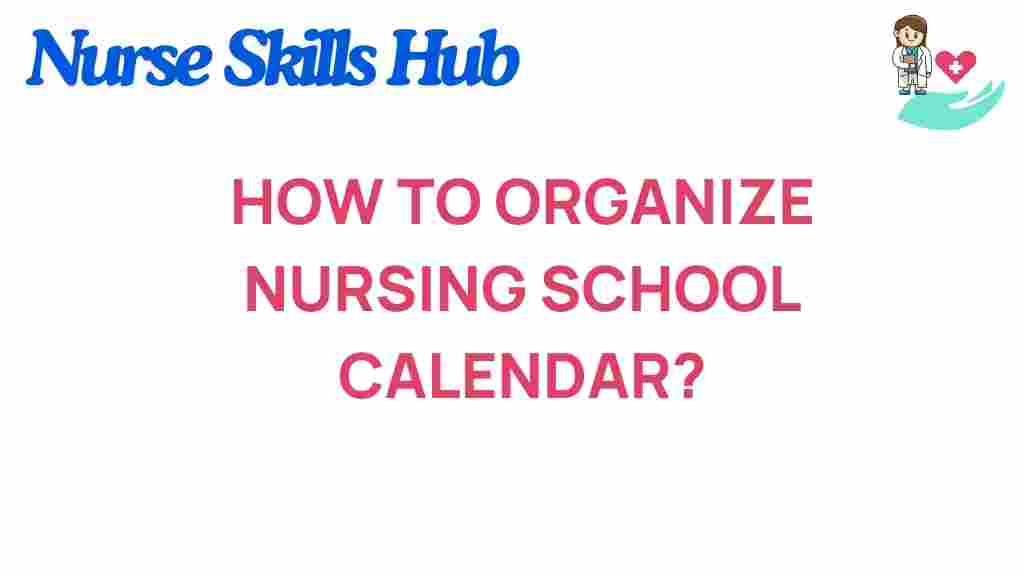 nursing-school-calendar-organization