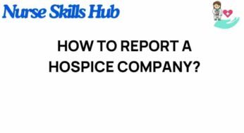 Uncovering the Process: How to Report a Hospice Company Effectively