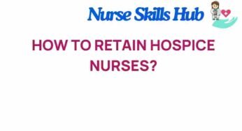Unlocking the Secrets: How to Retain Hospice Nurses in a Competitive Market