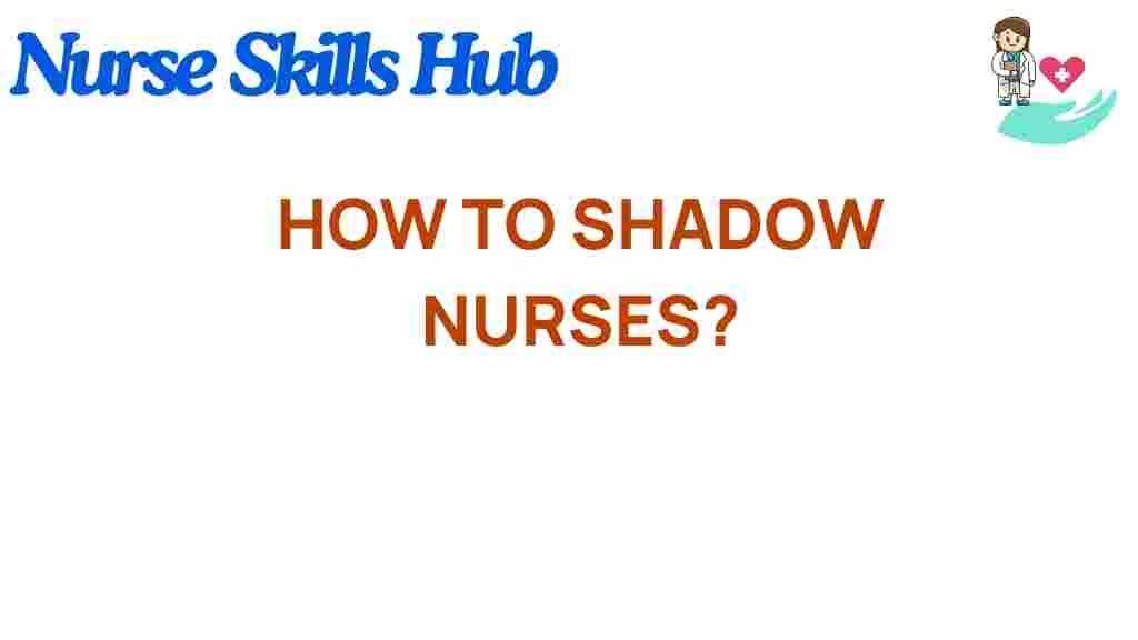 shadowing-nurses-career-insight